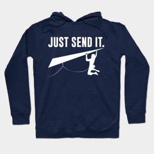 Just Send It Hoodie